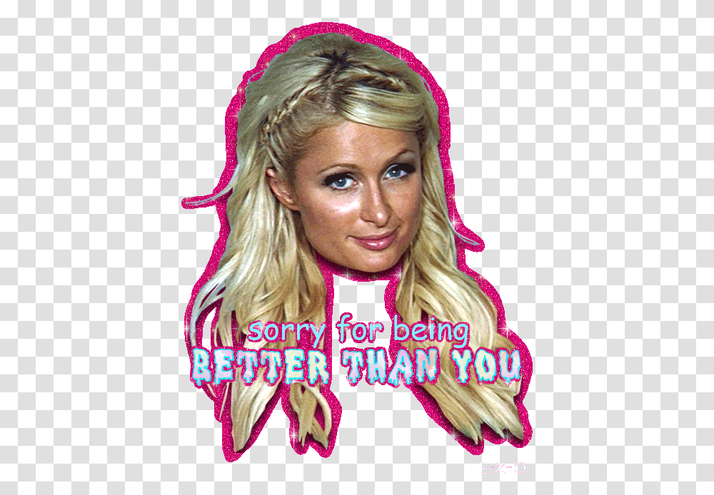 Paris Hilton Sorry For Being Better Than You Glitter Paris Hilton Cocaine Cheap To Be Mine, Face, Person, Hair Transparent Png