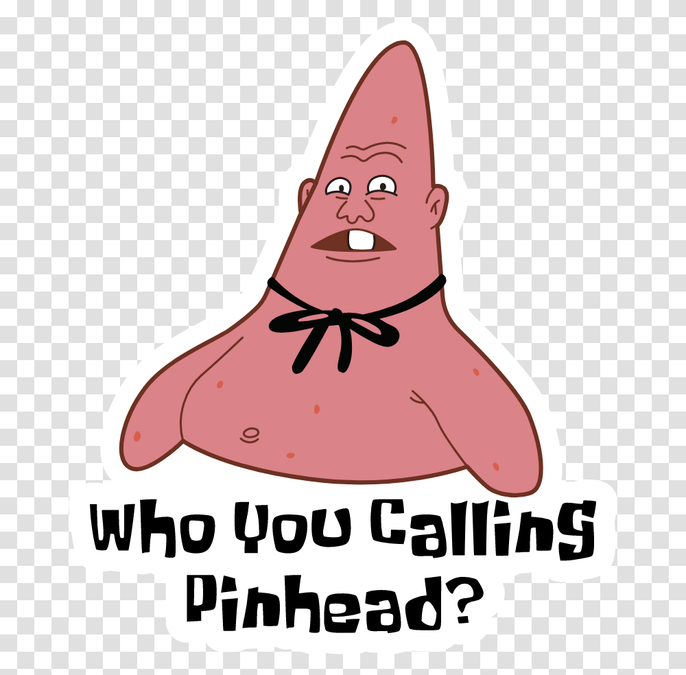 Patrick Star Who You Calling Pinhead In 2020 Happy, Plant, Food, Photography, Mouth Transparent Png