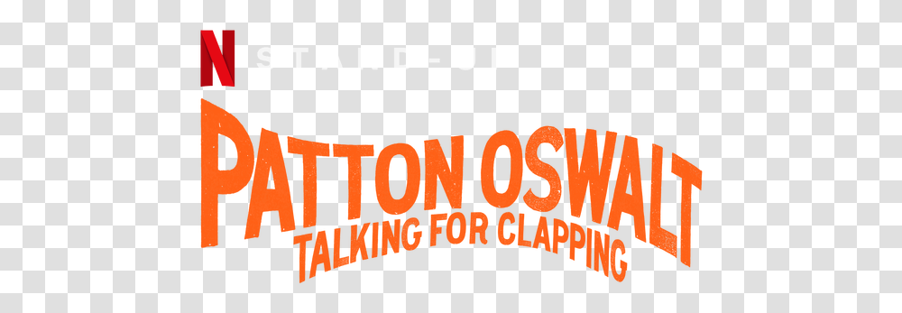 Patton Oswalt Talking For Clapping Netflix Official Site Patton Talking For Clapping, Text, Alphabet, Word, Number Transparent Png