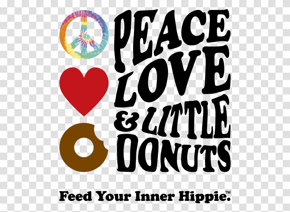 Peace Love And Little Donuts Feed Your Inner Hippie Peace Love Little Donuts, Heart, Text, Alphabet, Number Transparent Png
