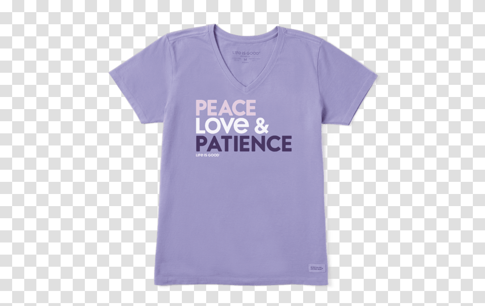 Peace Love Patience Crusher Vee Life Is Good Short Sleeve, Clothing, Apparel, T-Shirt Transparent Png