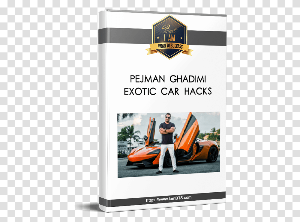 Pejman Ghadimi Exotic Car Hacks Anton Kreil Professional Trading Masterclass, Person, Transportation, Vehicle, Advertisement Transparent Png