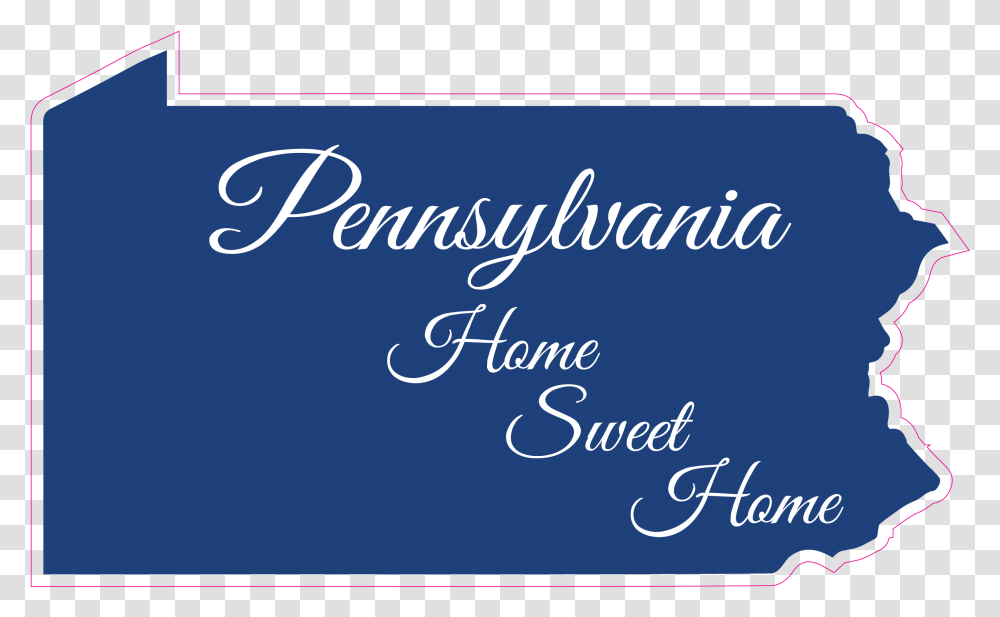 Pennsylvania Home Sweet Sticker Horizontal, Text, Handwriting, Calligraphy, Alphabet Transparent Png