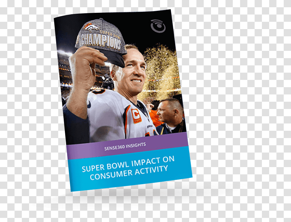 Peyton Manning Super Bowl Win, Person, Advertisement, Poster Transparent Png
