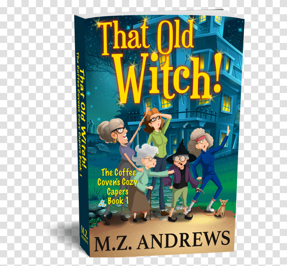Picture That Old Witch The Coffee Coven's Cozy Capers, Poster, Advertisement, Person, Human Transparent Png