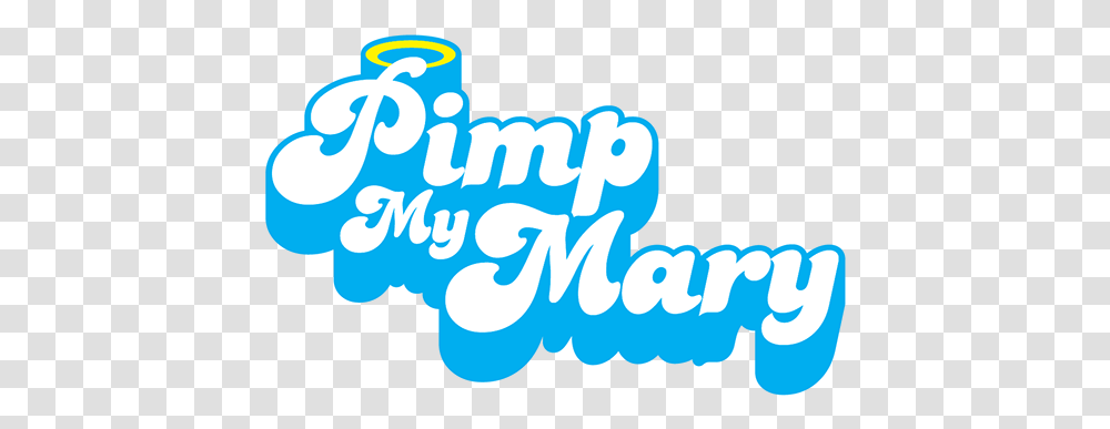 Pimp My Mary Dot, Text, Alphabet, Handwriting, Label Transparent Png