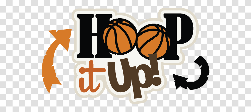 Pin Basketball Hoop Clipart Basketball Hoop It Up Hoop It Up Basketball, Text, Label, Alphabet, Team Sport Transparent Png