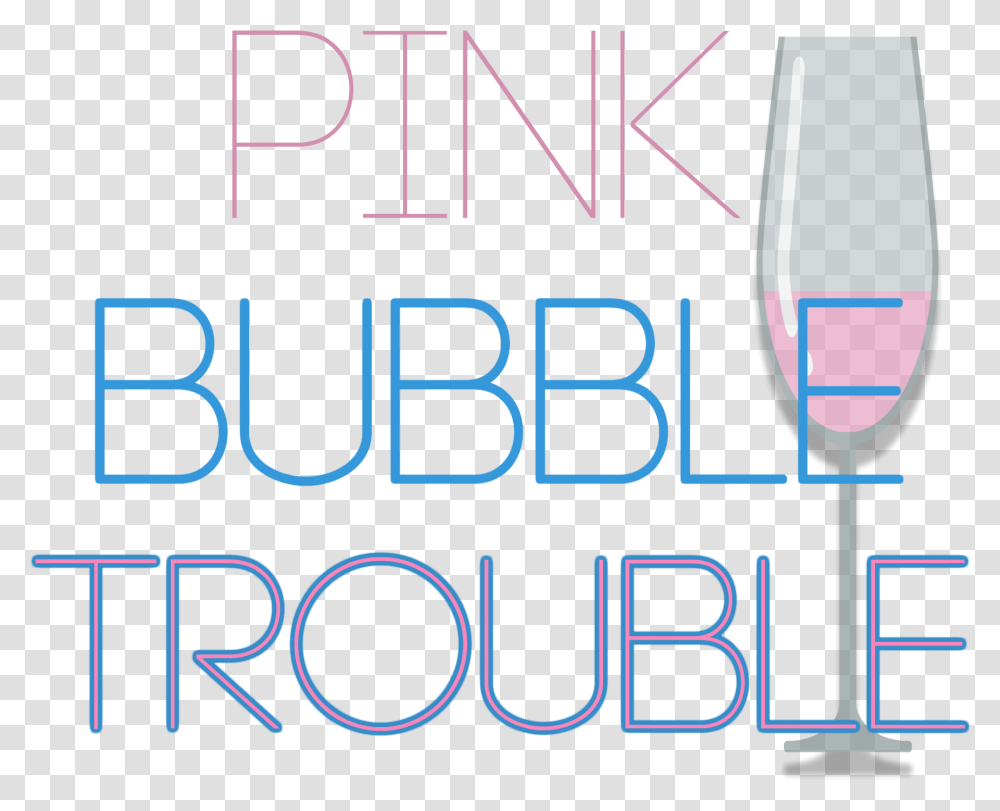 Pink Bubble Trouble 2 Original Alcoholic Beverage, Glass, Alphabet, Wine Transparent Png
