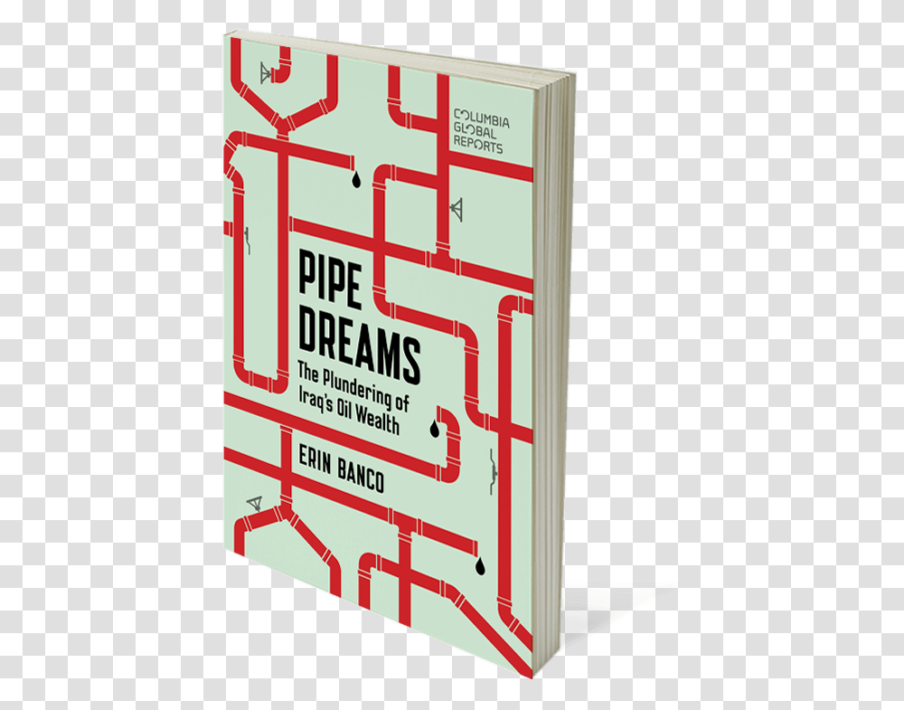 Pipe Dreams Pipe Dreams The Plundering Of Iraq's Oil Wealth, Advertisement, Paper, Poster Transparent Png