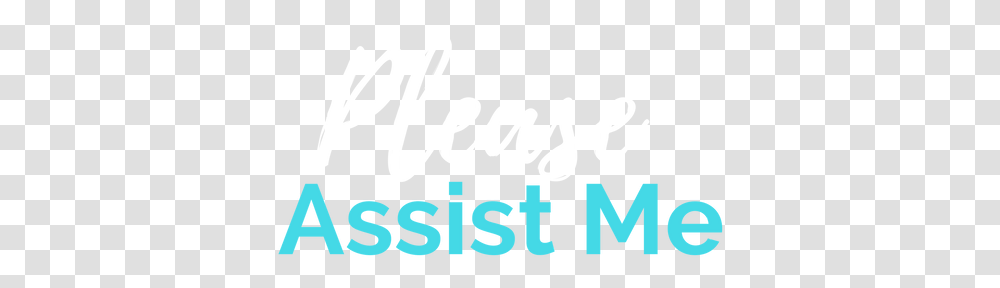 Please Assist Me Calligraphy, Text, Alphabet, Word, Handwriting Transparent Png