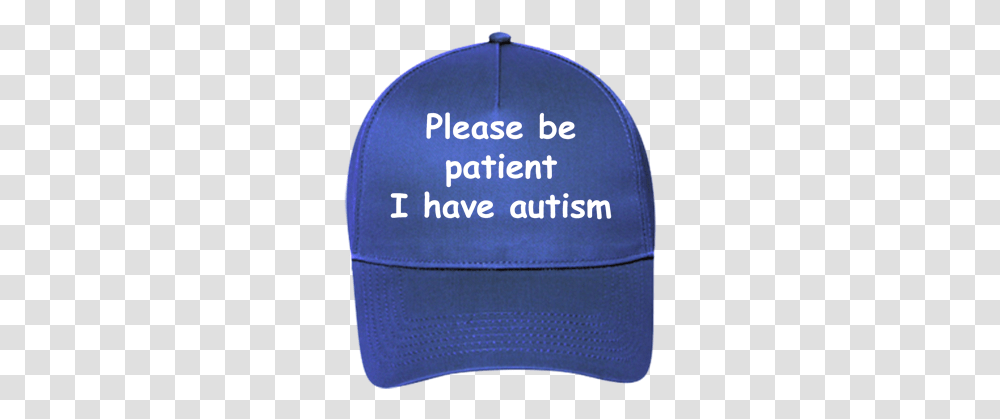 Please Be Patient I Have Autism Love My Son With Autism, Clothing, Apparel, Baseball Cap, Hat Transparent Png