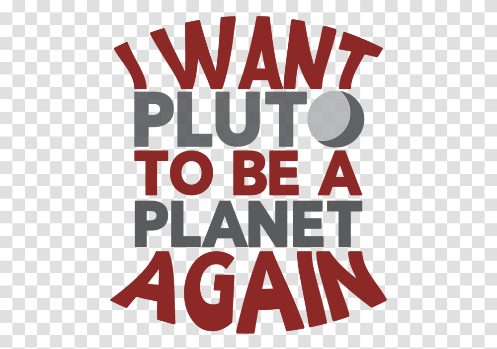 Pluto Planet I Want To Be A Again Tote Bag Poster, Text, Word, Alphabet, Advertisement Transparent Png