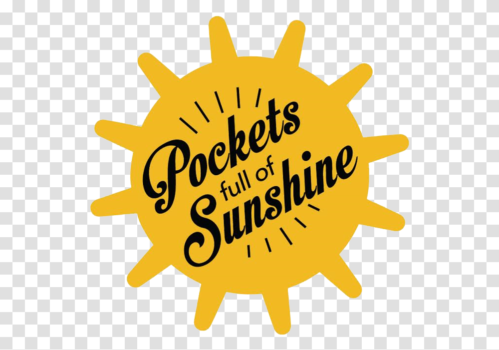 Pockets Full Of Sunshine Pocket, Nature, Outdoors, Text, Symbol Transparent Png