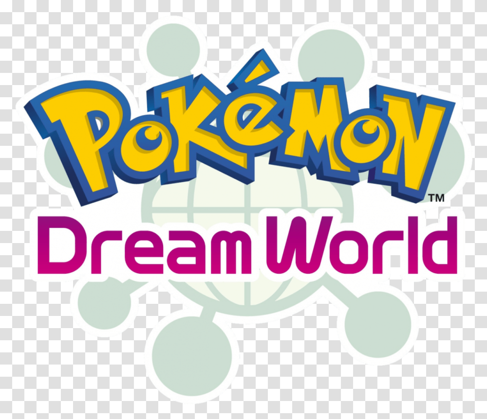 Pokmon Dream World Bulbapedia The Communitydriven Pokemon Gotta Catch Em All, Word, Text, Graphics, Art Transparent Png