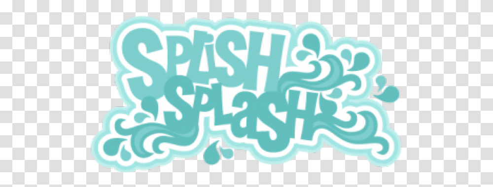 Pool Clipart Splish Splash Splish Splash Splish Splash Clipart, Text, Word, Alphabet, Outdoors Transparent Png