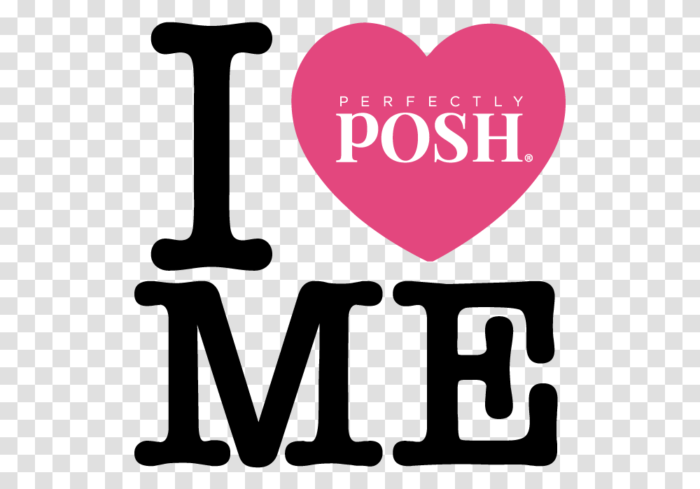 Posh Paid For This Perfectly Posh I Love Me Love, Heart, Dating Transparent Png