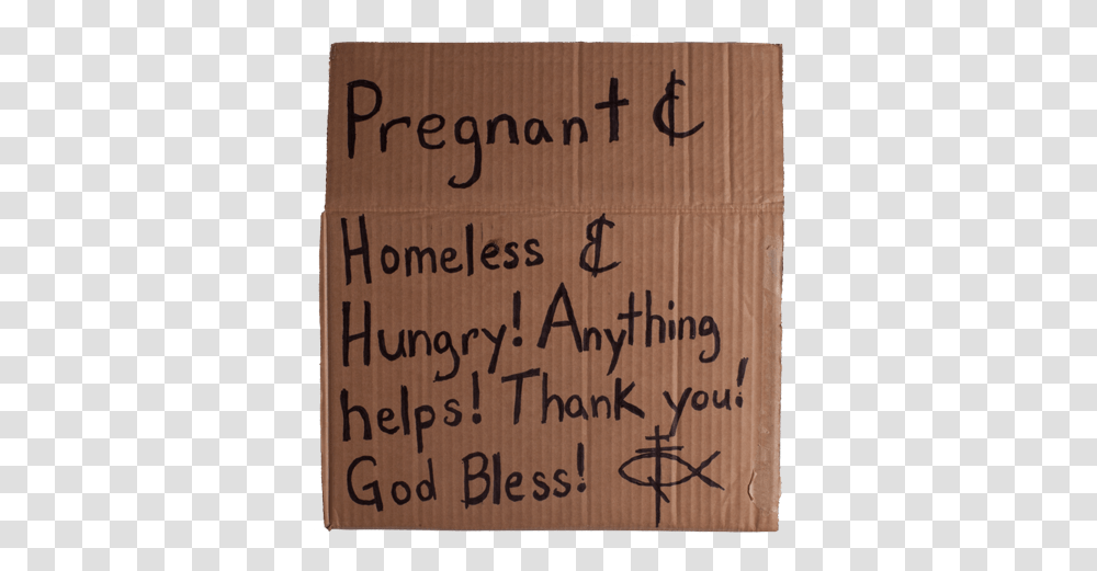 Pregnant And Homeless Sign, Cardboard, Handwriting, Box Transparent Png
