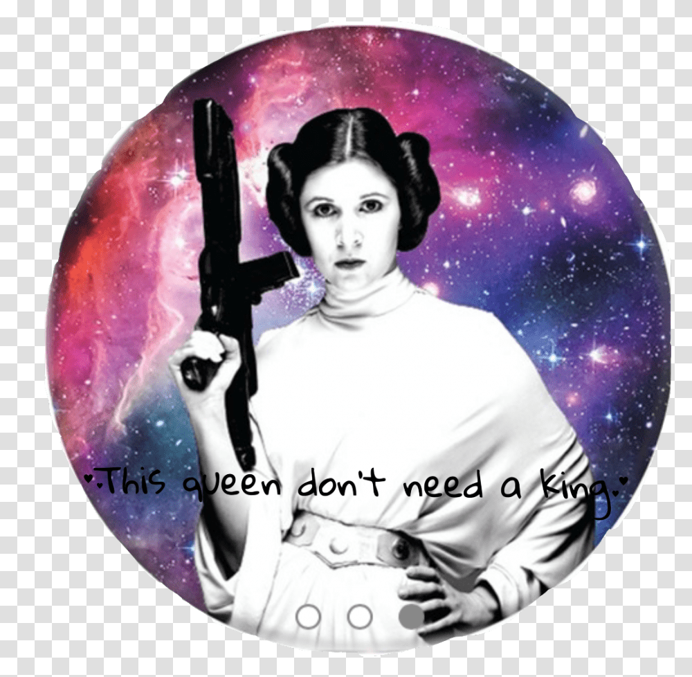Princess Leia This Queen Dont Need A King Galaxy Leia, Person, Performer, Face, Poster Transparent Png