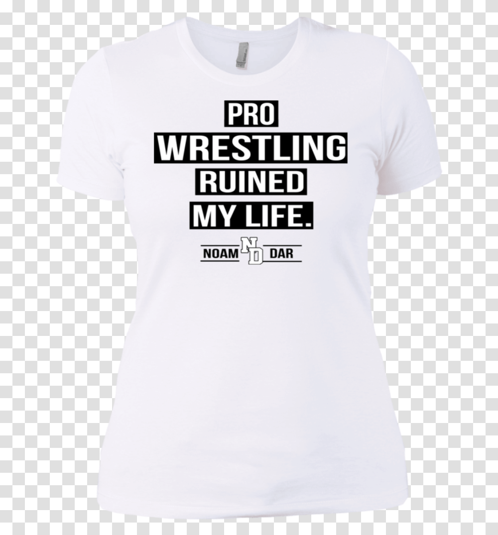 Pro Wrestling Ruined My Life Noam Dar T Shirt Active Shirt, Apparel, T-Shirt, Sleeve Transparent Png