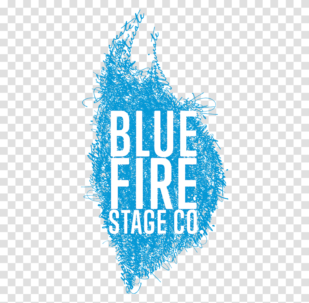 Productions Blue Fire Stage Co Poster, Text, Graphics, Art, Advertisement Transparent Png
