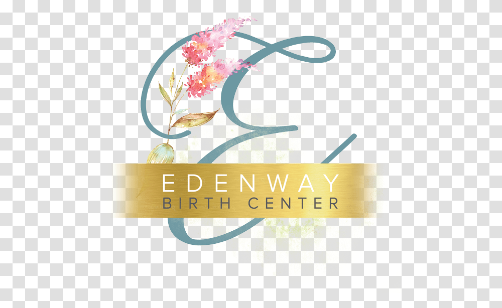 Products Edenway Birth Center Event, Text, Graphics, Art, Floral Design Transparent Png