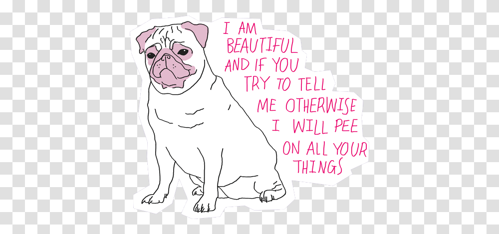 Pug Dog And Quotes Image Pug Pee On All Your Things, Canine, Mammal, Animal, Pet Transparent Png