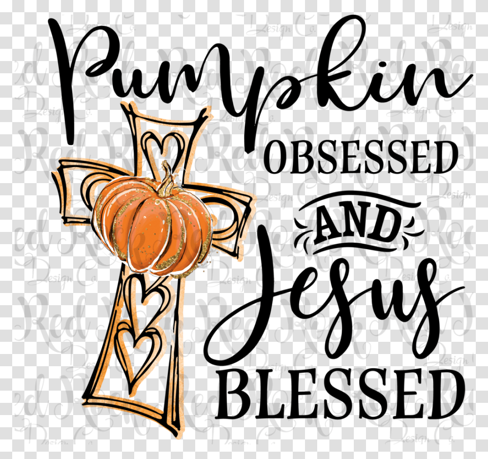 Pumpkin Obsessed And Jesus Blessed Red Rock Design Co, Plant, Food, Produce Transparent Png