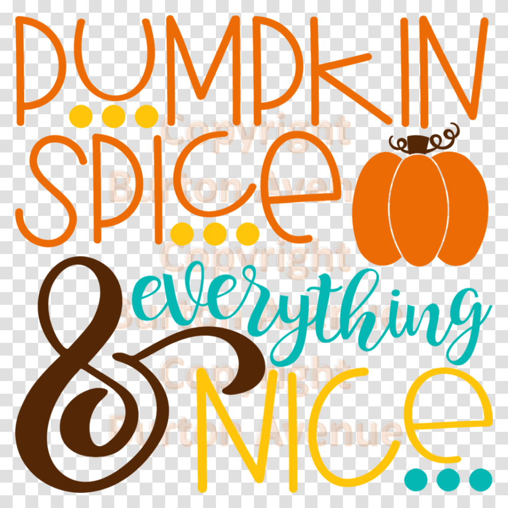 Pumpkin Spice And Everything Nice Calligraphy, Alphabet, Number Transparent Png
