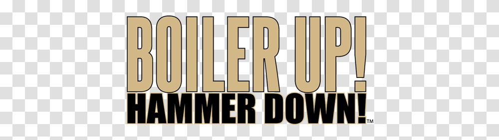 Purdue Boilermakers Purdue Boiler Up Hammer Down, Word, Text, Alphabet, Label Transparent Png