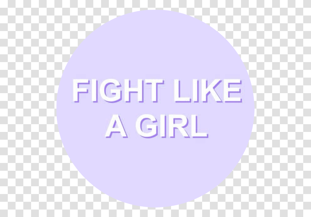 Purple Aesthetic Tumblr Fight Like A Girl Girlpower Circle, Balloon, Word, Label Transparent Png
