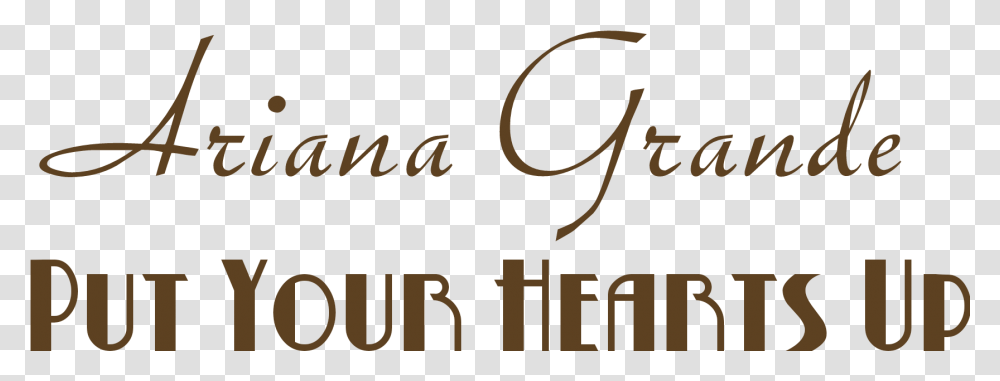 Put Your Hearts Up Logo Grande Put Your Hearts Up, Alphabet, Calligraphy, Handwriting Transparent Png