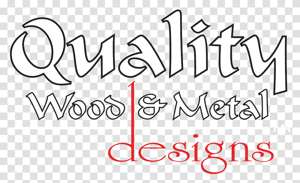 Quality Wood And Metal Designs Calligraphy, Text, Alphabet, Word, Label Transparent Png