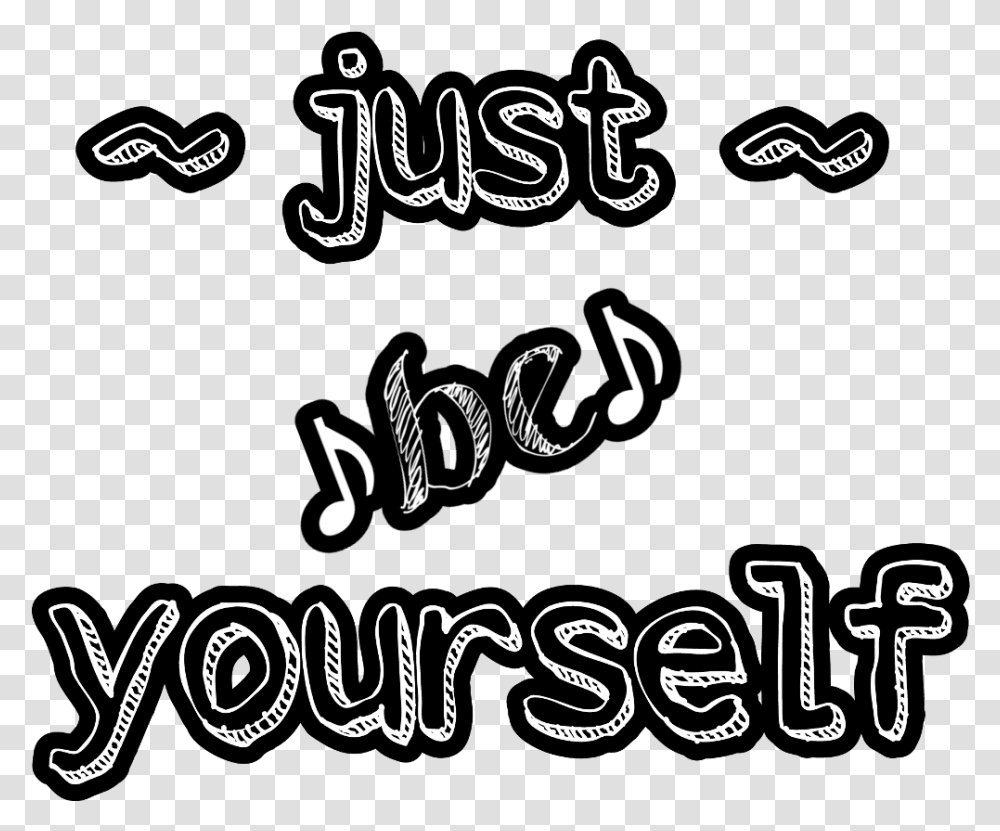 Quote Frase Justbeyourself Just Be Yourself, Calligraphy, Handwriting, Alphabet Transparent Png