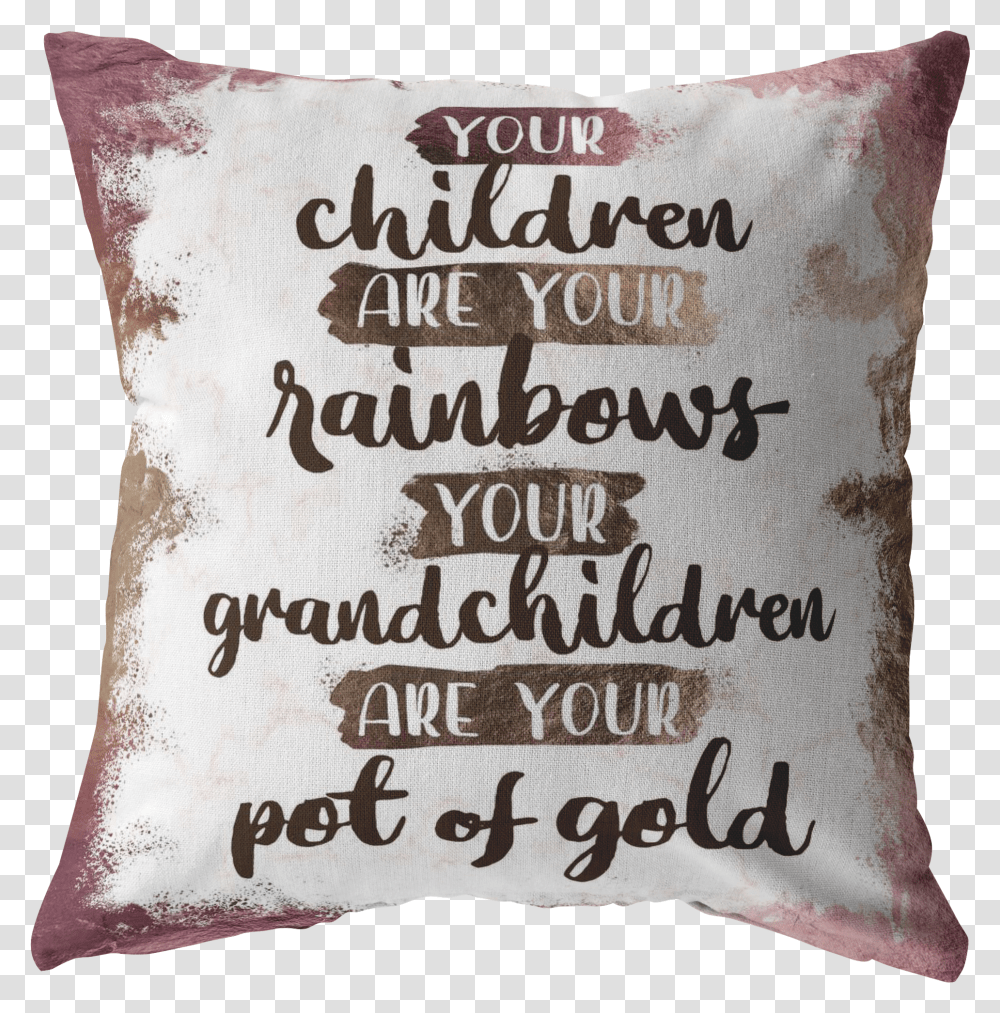 Quotgrandchildren Are Your Pot Of Gold Cushion Transparent Png