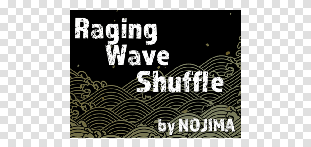 Raging Wave Shuffle By Nojima Poster, Alphabet, Advertisement, Paper Transparent Png