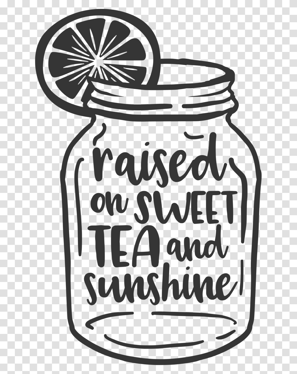 Raised On Sweet Tea And Sunshine, Jar, Plant, Food Transparent Png