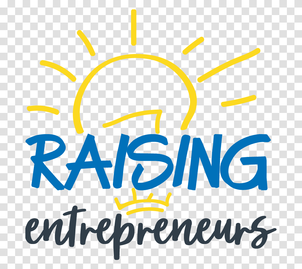 Raising Entrepreneurs Podcast Language, Text, Alphabet, Lighting, Symbol Transparent Png
