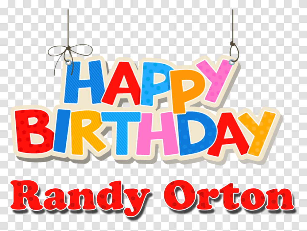 Randy Orton Happy Birthday Name Happy Birthday Lady, Urban Transparent Png