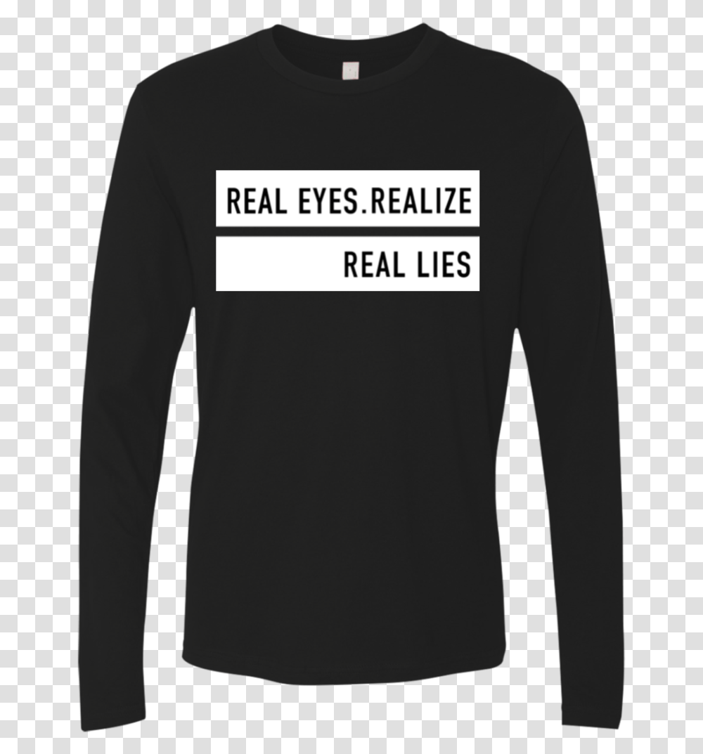 Real Eyes Long Sleeved T Shirt, Apparel, Sweater, Sweatshirt Transparent Png