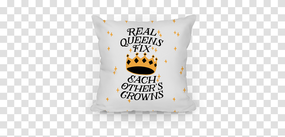 Real Queens Fix Each Other's Crowns Pillows Lookhuman Cushion, Birthday Cake, Dessert, Food, Diaper Transparent Png