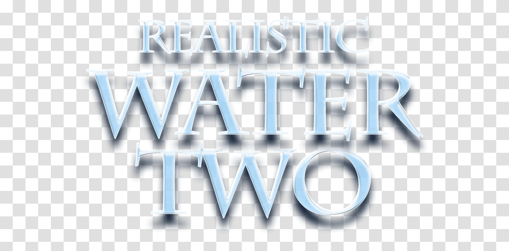 Realistic Water Two Mods Graphics, Text, Word, Alphabet, Label Transparent Png
