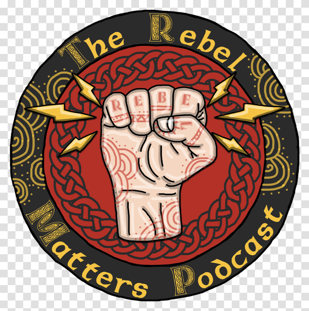 Rebel Matters Podcast, Hand, Poster, Advertisement, Fist Transparent Png