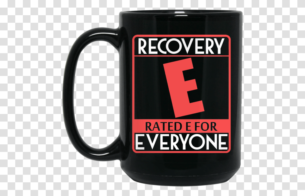 Recovery Rated E For Everyone 11oz 15oz Black Mugs Beer Stein, Coffee Cup, Jug, Gas Pump Transparent Png