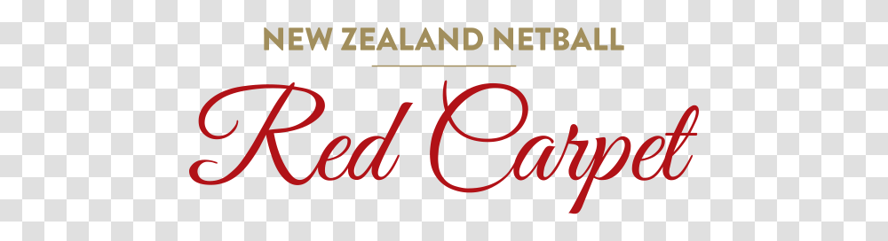Red Carpet • New Zealand Netball Awards 2015 Calligraphy, Text, Alphabet, Poster, Advertisement Transparent Png