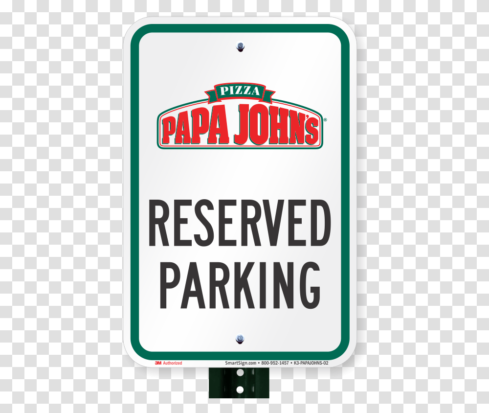 Reserved Parking Sign Papa Johns Pizza Papa Johns Pizza, Texting, Mobile Phone Transparent Png