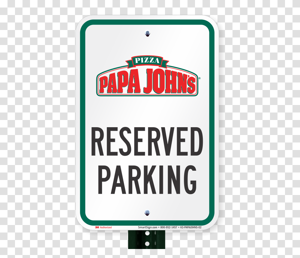 Reserved Parking Sign Papa Johns Pizza Sku Papajohns, Road Sign, First Aid, Bus Stop Transparent Png