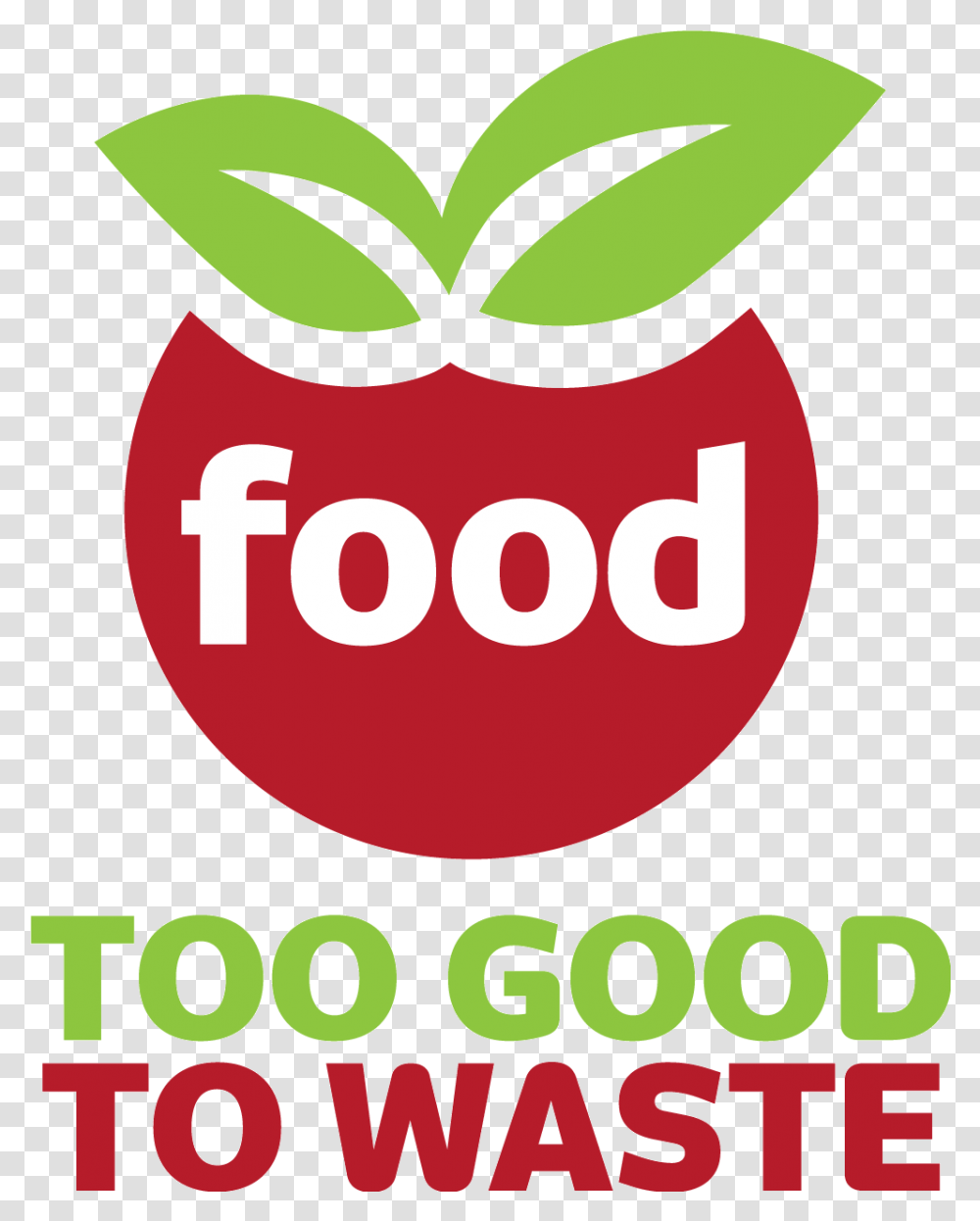 Residential Recycling In King County Food Too Good To Waste Logo, Plant, Poster, Advertisement, Text Transparent Png