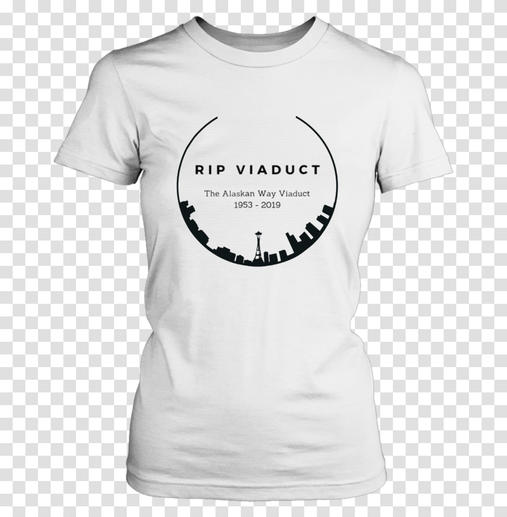 Rest In Peace Alaskan Way Viaduct Seattle Skyline Rip Don't Play Tag I Been, Apparel, T-Shirt Transparent Png
