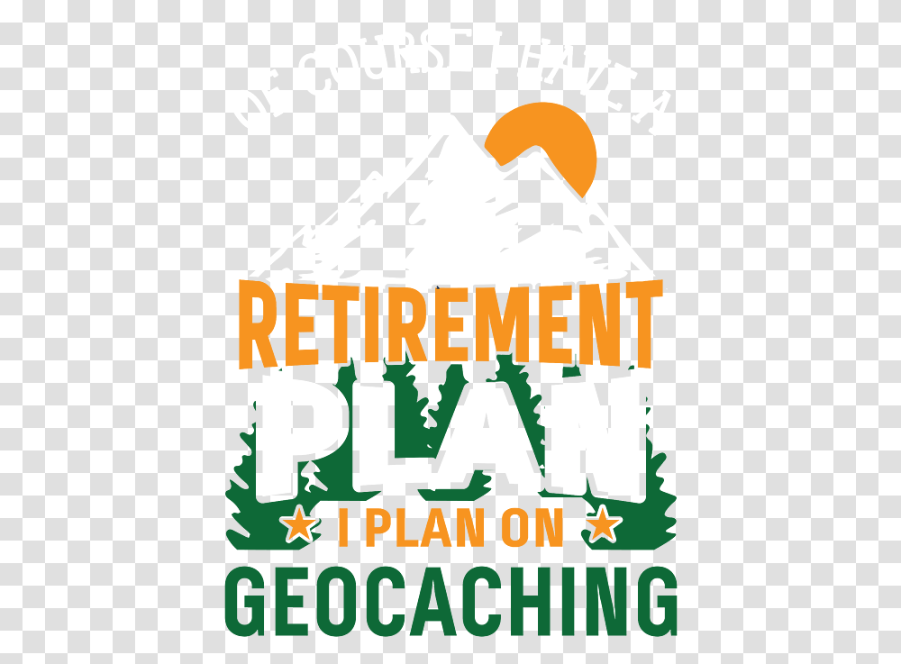 Retirement Plan Geocaching Funny Geocache Baby Onesie Mlaga, Label, Text, Vegetation, Plant Transparent Png