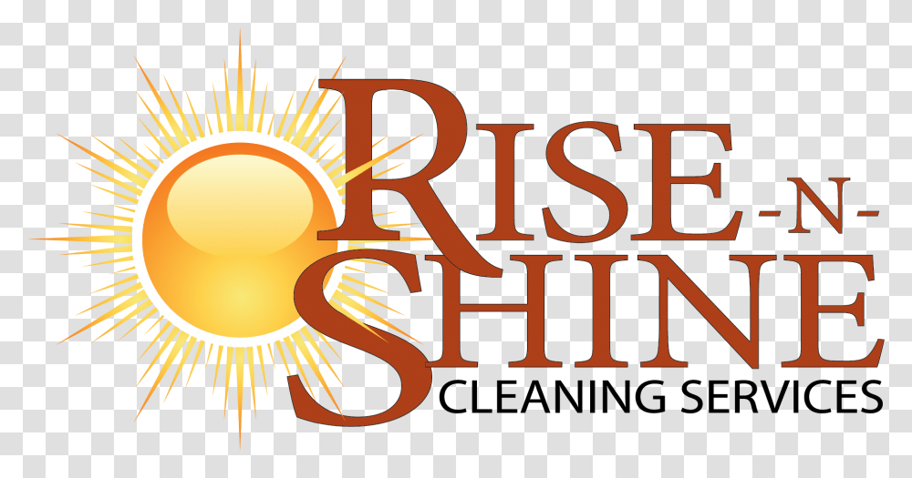 Rise Nshine Cleaning Services Logo Cleaning Service Logo Rise N Shine Logo, Text, Flare, Light, Outdoors Transparent Png